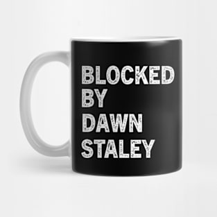 Blocked By Dawn Staley Mug